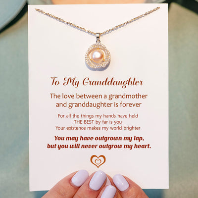 To My Granddaughter "You will never outgrow my heart" Freshwater Pearl Necklace