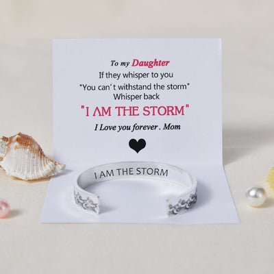 To My Daughter "I AM THE STORM" Bracelet - SARAH'S WHISPER