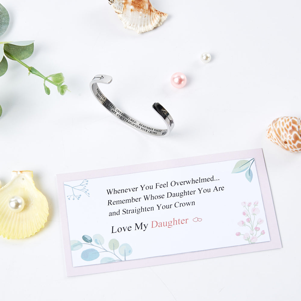 To My Daughter "whenever You Feel Overwhelmed... Remember Whose Daughter You Are And Straighten Your Crown" Bracelet