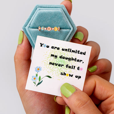 To My Daughter "You are unlimited my daughter, never fail to show up" Daisy Ring