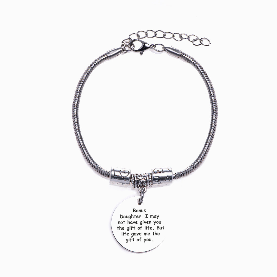 To my Bonus Daughter "LIFE GAVE ME YOU" Charm Bracelet