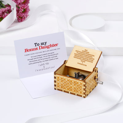 To My Bonus Daughter "I DIDN'T GIVE YOU LIFE, BUT LIFE GAVE ME YOU." Wooden Music Box - SARAH'S WHISPER