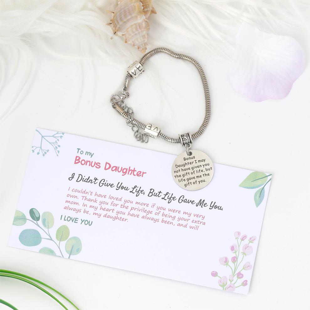 [CUSTOM NAME And Shop by Mother/ Father] To My Bonus Daughter "BONUS DAUGHTER, I MAY NOT HAVE GIVEN YOU THE GIFT OF LIFE. BUT LIFE GAVE ME THE GIFT OF YOU" Bracelet - SARAH'S WHISPER
