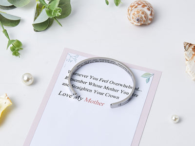 To My Mother "WHENEVER YOU FEEL OVERWHELMED... REMEMBER WHOSE MOTHER YOU ARE AND STRAIGHTEN YOUR CROWN“ Bracelet - SARAH'S WHISPER