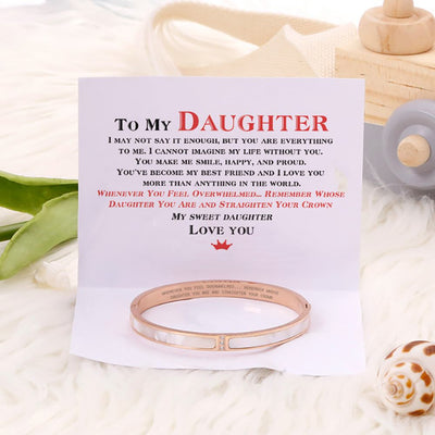To My Daughter "Whenever You Feel Overwhelmed... Remember Whose Daughter You Are and Straighten Your Crown" Bracelet - SARAH'S WHISPER