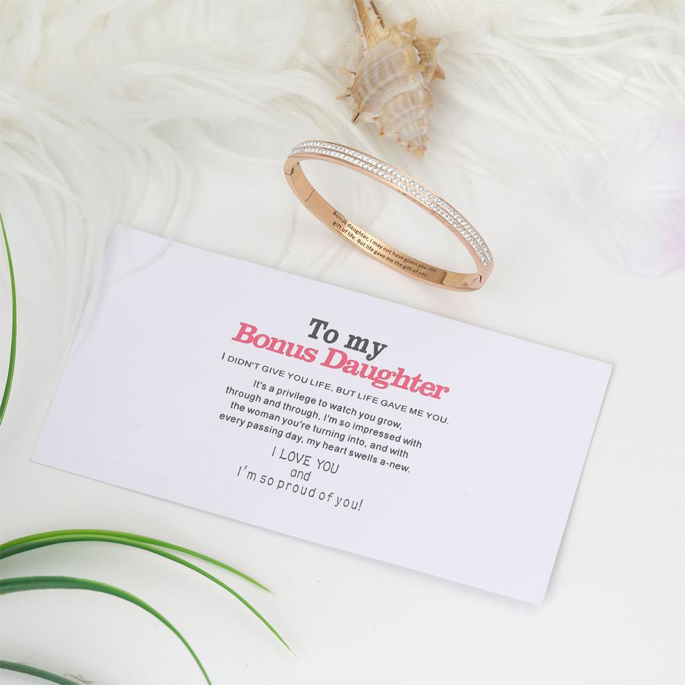 To My Bonus Daughter "BONUS DAUGHTER, I MAY NOT HAVE GIVEN YOU THE GIFT OF LIFE. BUT LIFE GAVE ME THE GIFT OF YOU" Full Diamond Bracelet - SARAH'S WHISPER