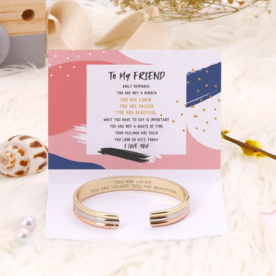 To My FRIEND "YOU ARE LOVED YOU ARE VALUED YOU ARE BEAUTIFUL" Bracelet - SARAH'S WHISPER