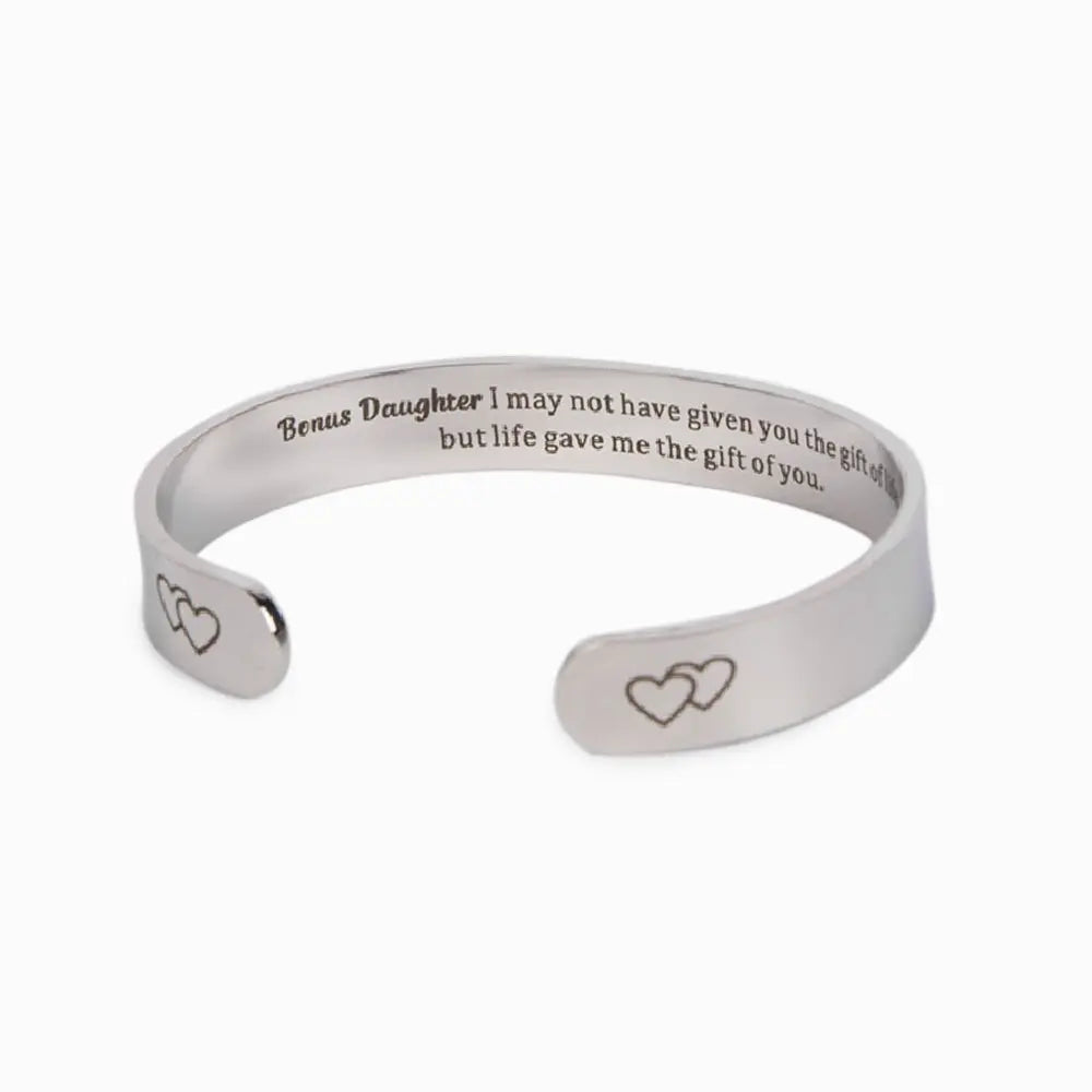 To My Bonus Daughter "bonus Daughter, I May Not Have Given You The Gift Of Life. But Life Gave Me The Gift Of You" Bracelet