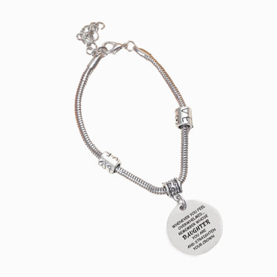 To My Daughter Bracelet  "Whenever You Feel Overwhelmed...remember Whose Daughter You Are And Straighten Your Crown"