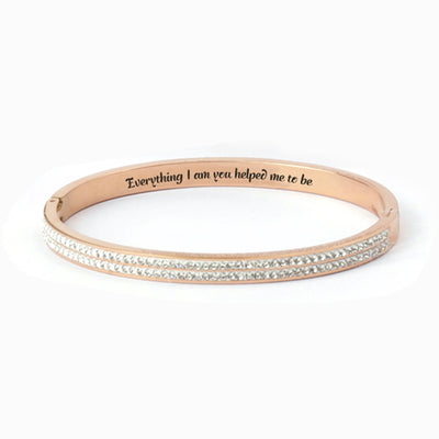 To my loving mom "Everything I am you helped me to be" Full Diamond Bracelet