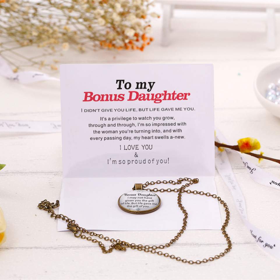 To my Bonus Daughter "BONUS DAUGHTER, I MAY NOT HAVE GIVEN YOU THE GIFT OF LIFE. BUT LIFE GAVE ME THE GIFT OF YOU" Necklace - SARAH'S WHISPER