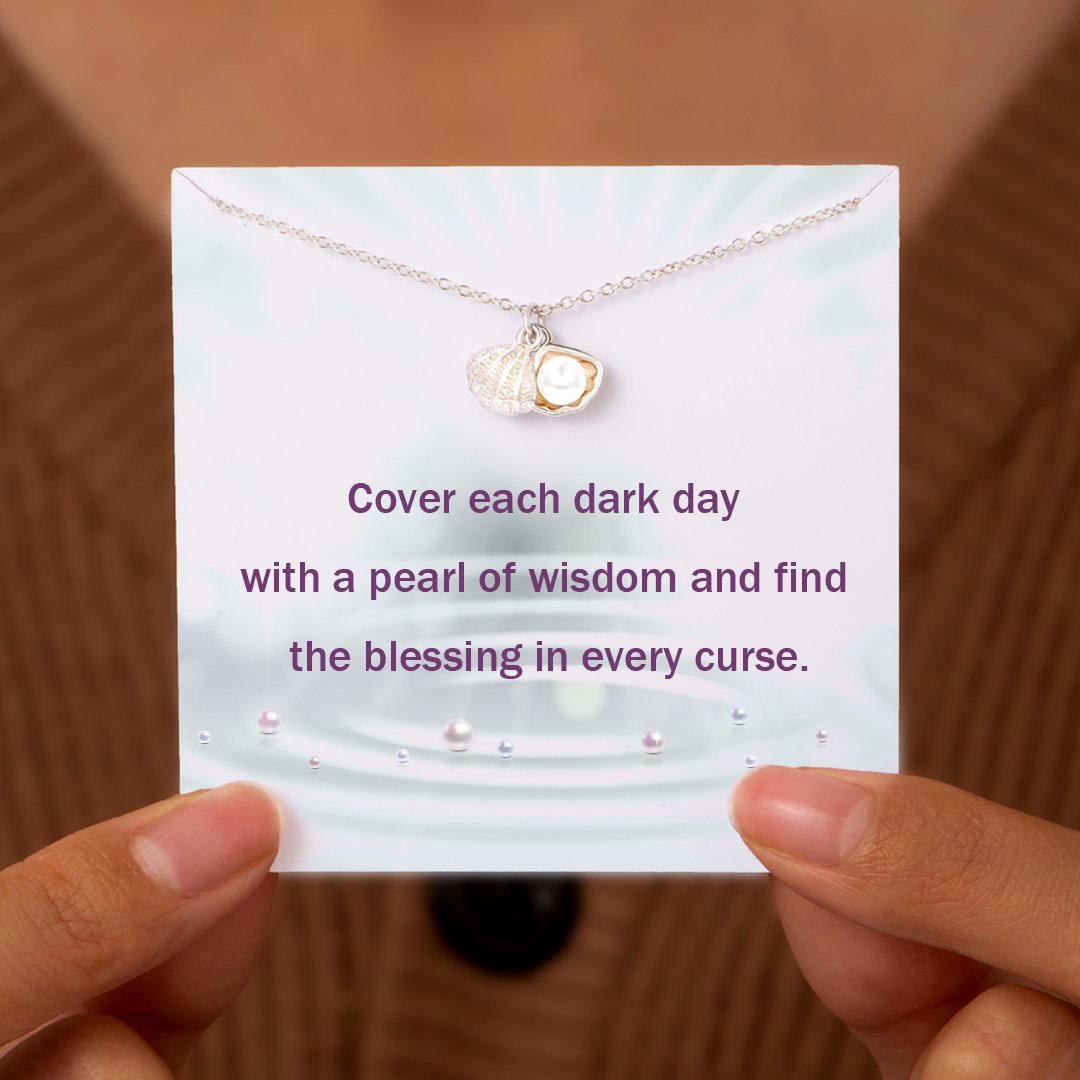 "Cover each dark day with a pearl of wisdom and find the blessing in every curse." Necklace