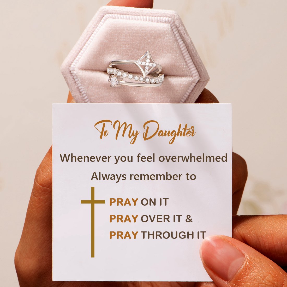 To My Daughter "whenever You Feel Overwhelmed Always Remember To Pray On It Pray Over It  Pray Through It" Ring