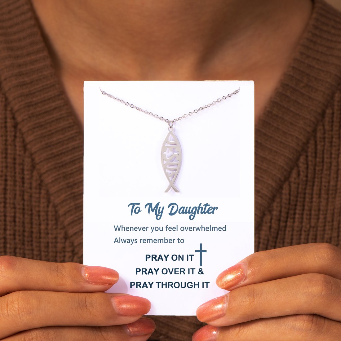 To My Daughter "PRAY ON IT PRAY OVER IT & PRAY THROUGH IT" Necklace