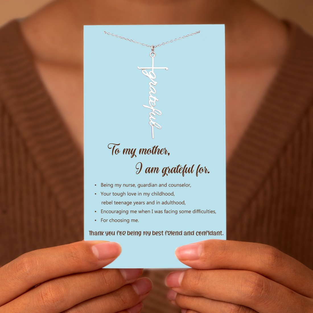 To my mother "I am grateful for, •        Being my nurse, guardian and counselor..." necklace