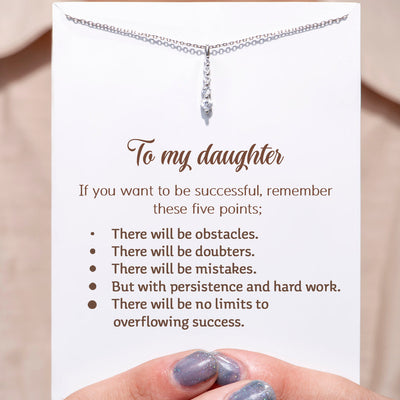 To My Daughter "If you want to be successful, remember these five points" Water Drop Diamond Necklace
