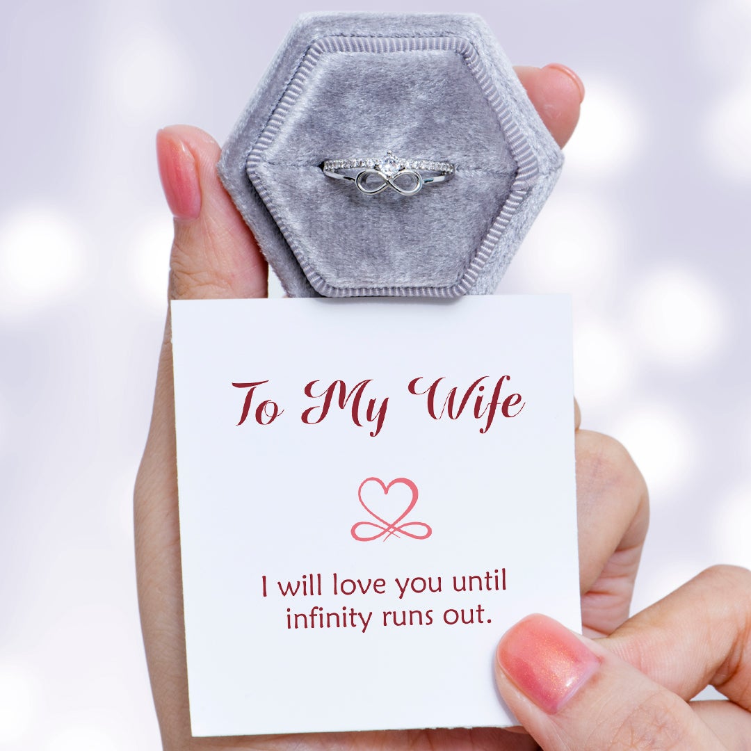 To My Wife "I will love you until infinity runs out." Ring