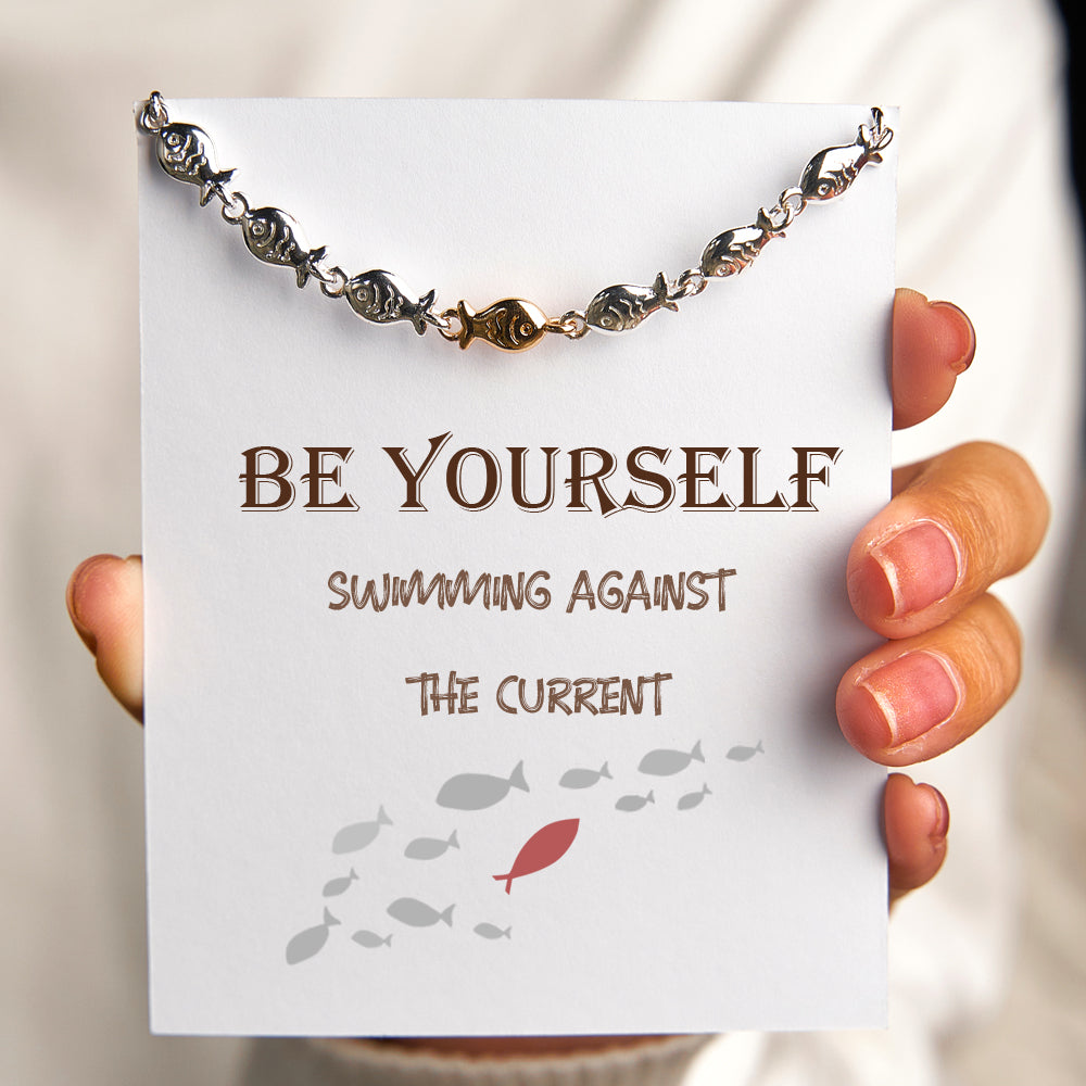 "Be yourself  swimming against the current" Fish Bracelet