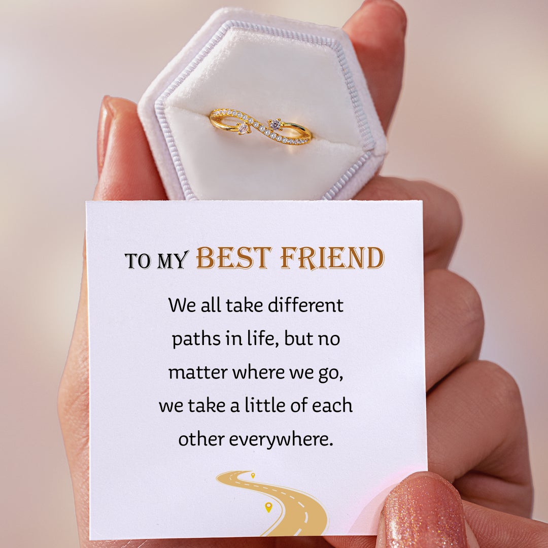 To My Best Friend "We take a little of each other everywhere" Adjustable Ring