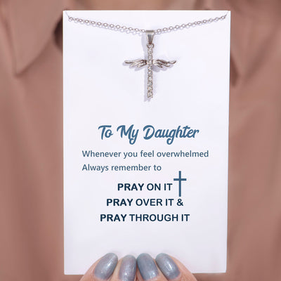 "PRAY ON IT PRAY OVER IT & PRAY THROUGH IT" Wing Cross Necklace