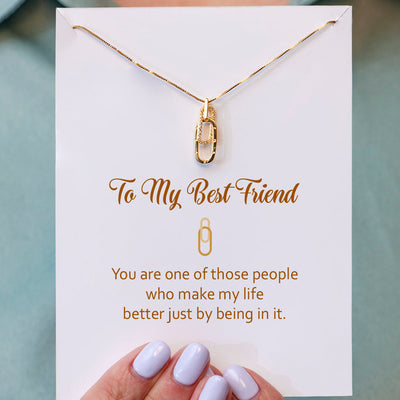 To My Best Friend "You are one of those people who make my life better just by being in it" Interlocking Necklace