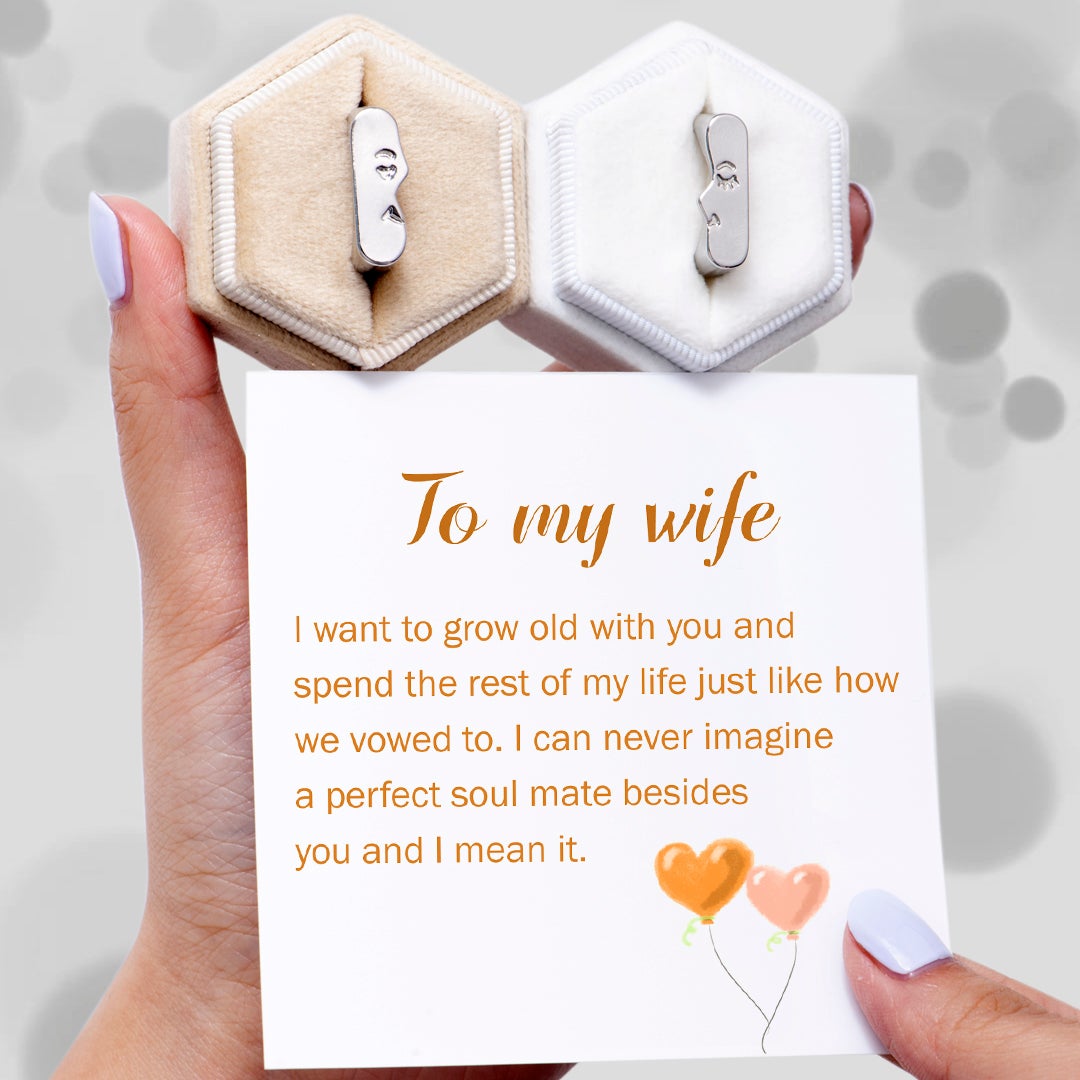 To My Wife "I can never imagine a perfect soul mate besides you and I mean it." Set of Adjustable Rings