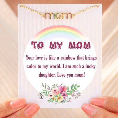 To My Mom "Your love is like a rainbow" Colorful Bracelet