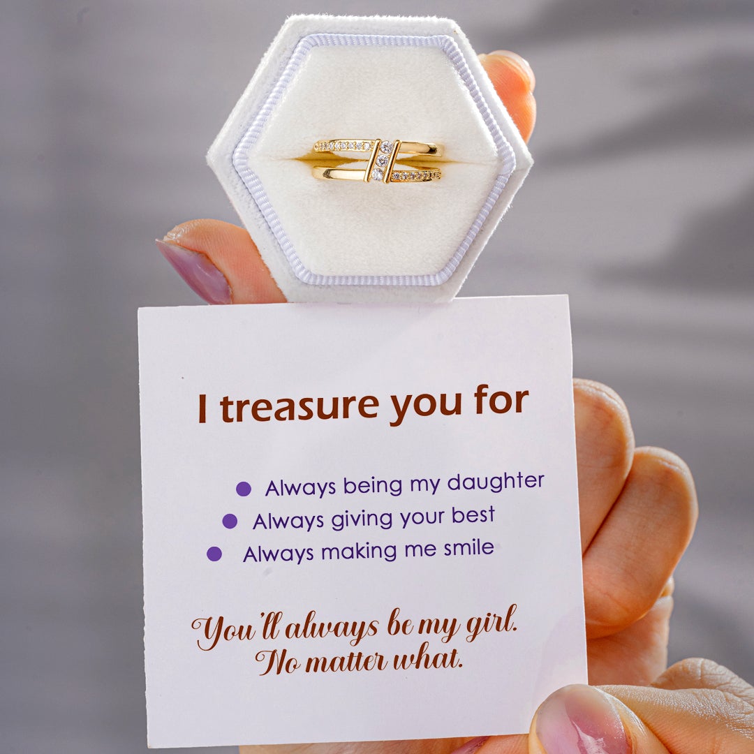 To My Daughter "You’ll always be my girl. No matter what." Adjustable Ring
