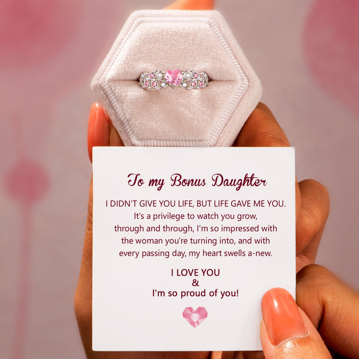 To My Bonus Daughter "I LOVE YOU & I'm so proud of you!" Ring