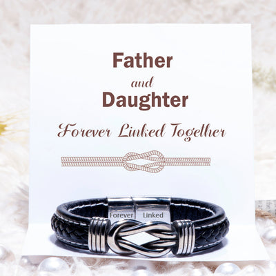 To My Father "Father and Daughter Forever Linked Together" Leather Braided Bracelet
