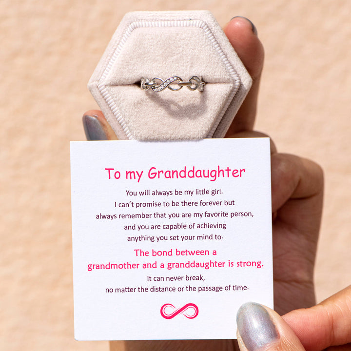 To My Granddaughter "The bond between a grandmother and a granddaughter can never break." Infinite Ring
