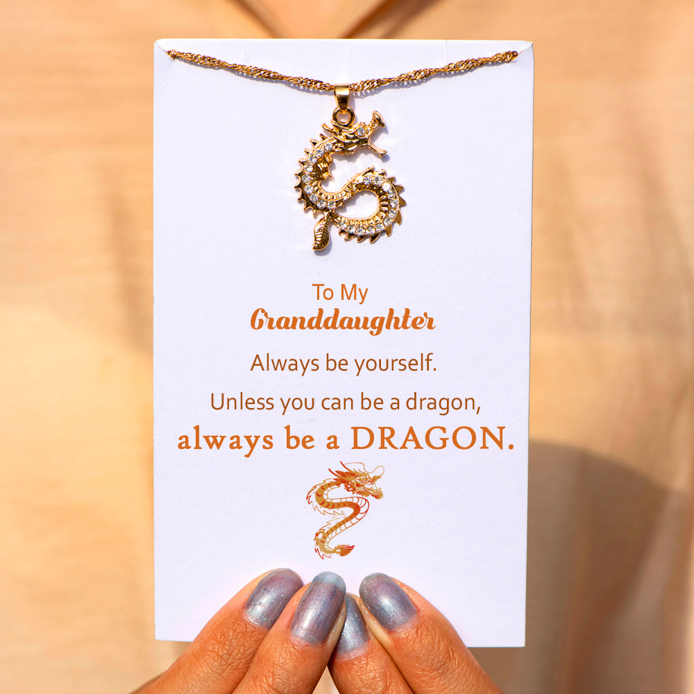 To My Granddaughter "Always be yourself" Dragon Necklace