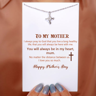 To My Mother "You will always be in my heart" Cross Necklace