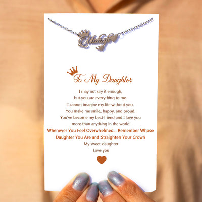 [Custom Name] To My Daughter "Straighten Your Crown" Princess Necklace