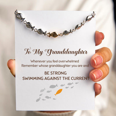 To My Granddaughter "BE STRONG SWIMMING AGAINST THE CURRENT" Fish Bracelet