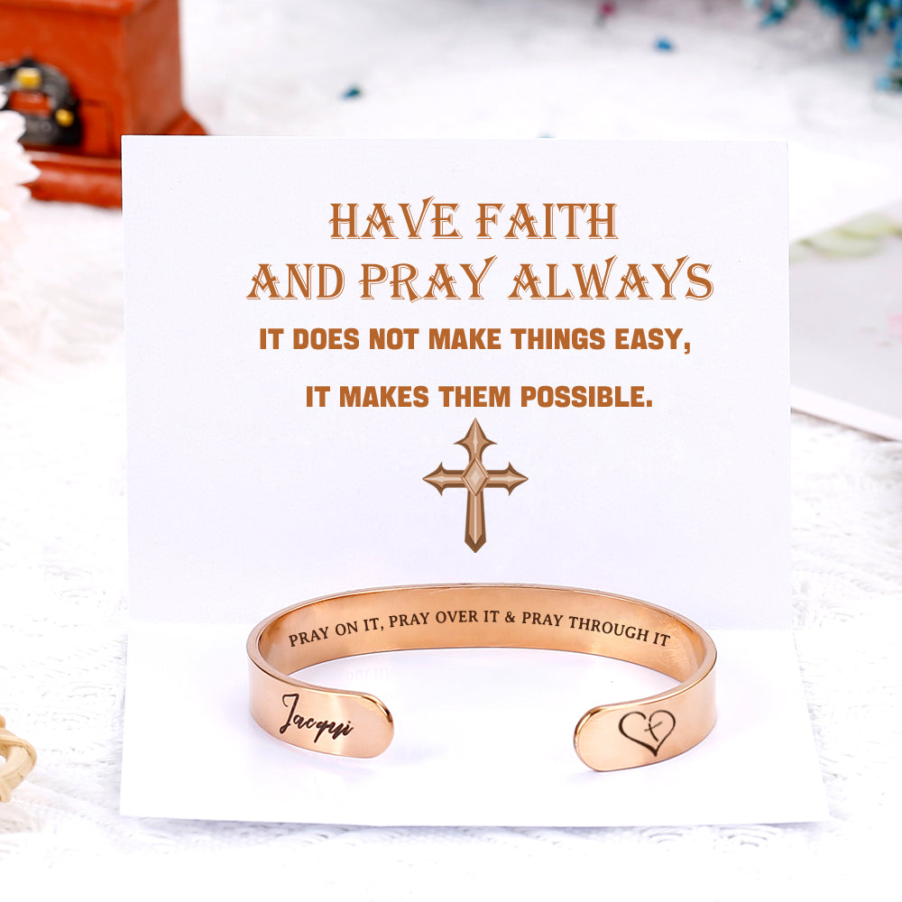 [Custom Name] "PRAY ON IT, PRAY OVER IT & PRAY THROUGH IT" Cross Bracelet