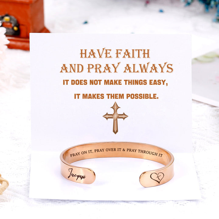 [Custom Name] "PRAY ON IT, PRAY OVER IT & PRAY THROUGH IT" Cross Bracelet