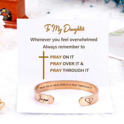 [Custom Name] To My Daughter "PRAY ON IT, PRAY OVER IT & PRAY THROUGH IT" Cross Bracelet