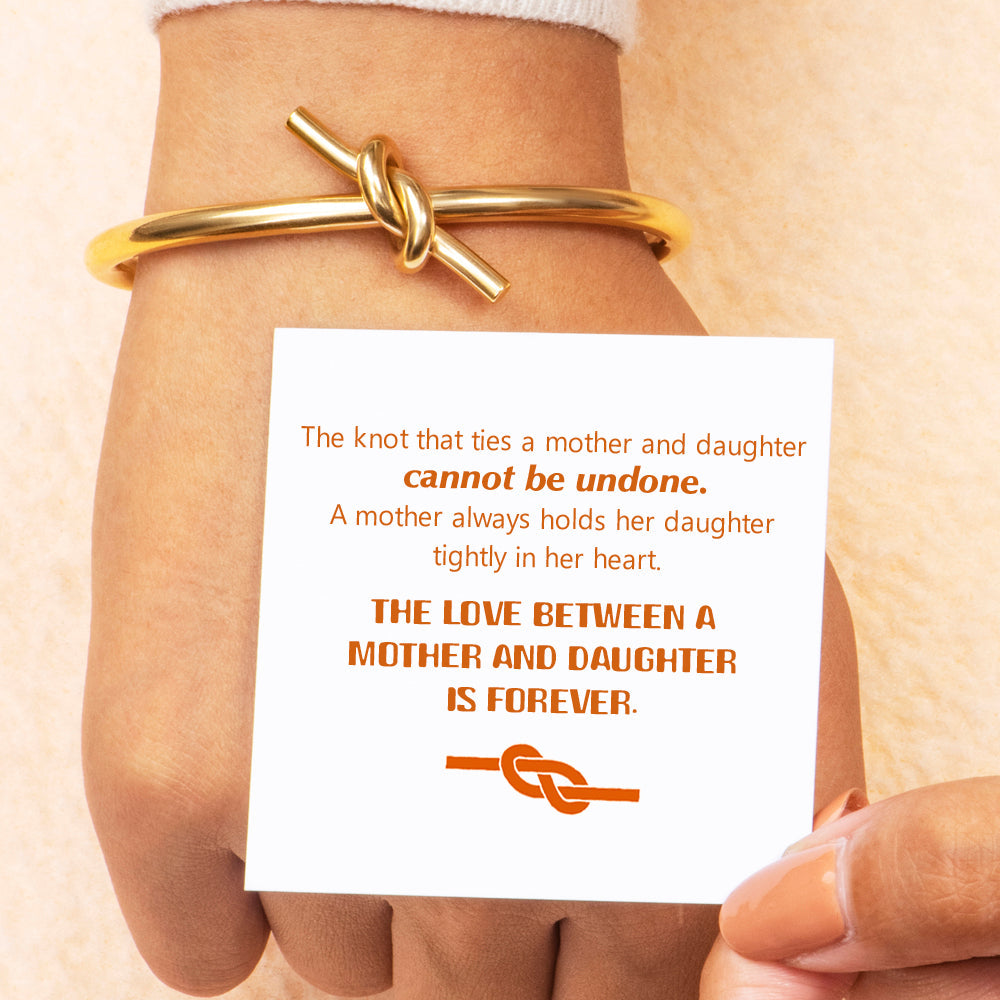 To My Daughter "A knot cannot be undone" Knot Bracelet