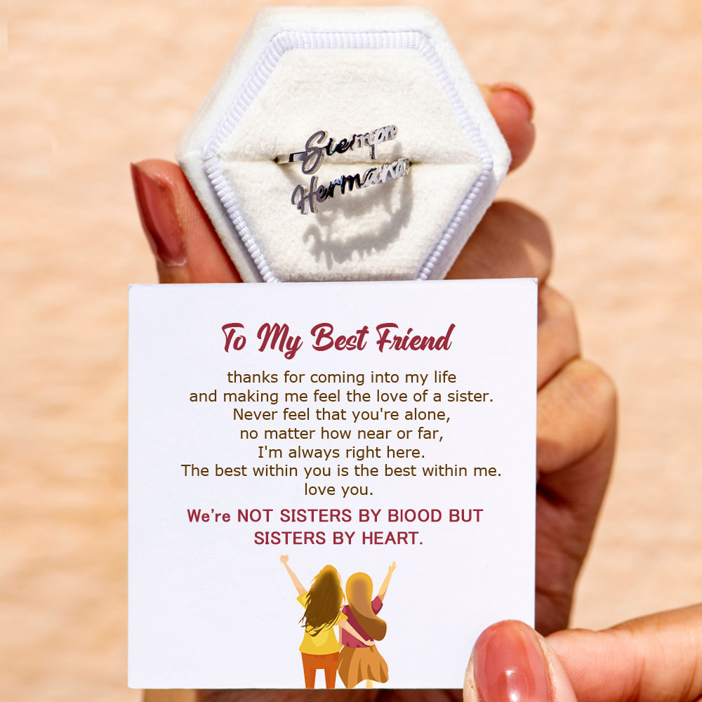 To My Best Friend "NOT SISTERS BY BlOOD BUT SISTERS BY HEART" Custom Name Ring
