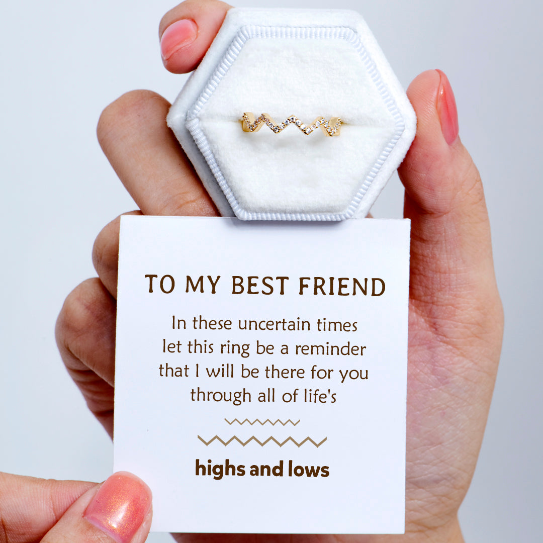To My Best Friend "Be there for you" Zigzag Ring