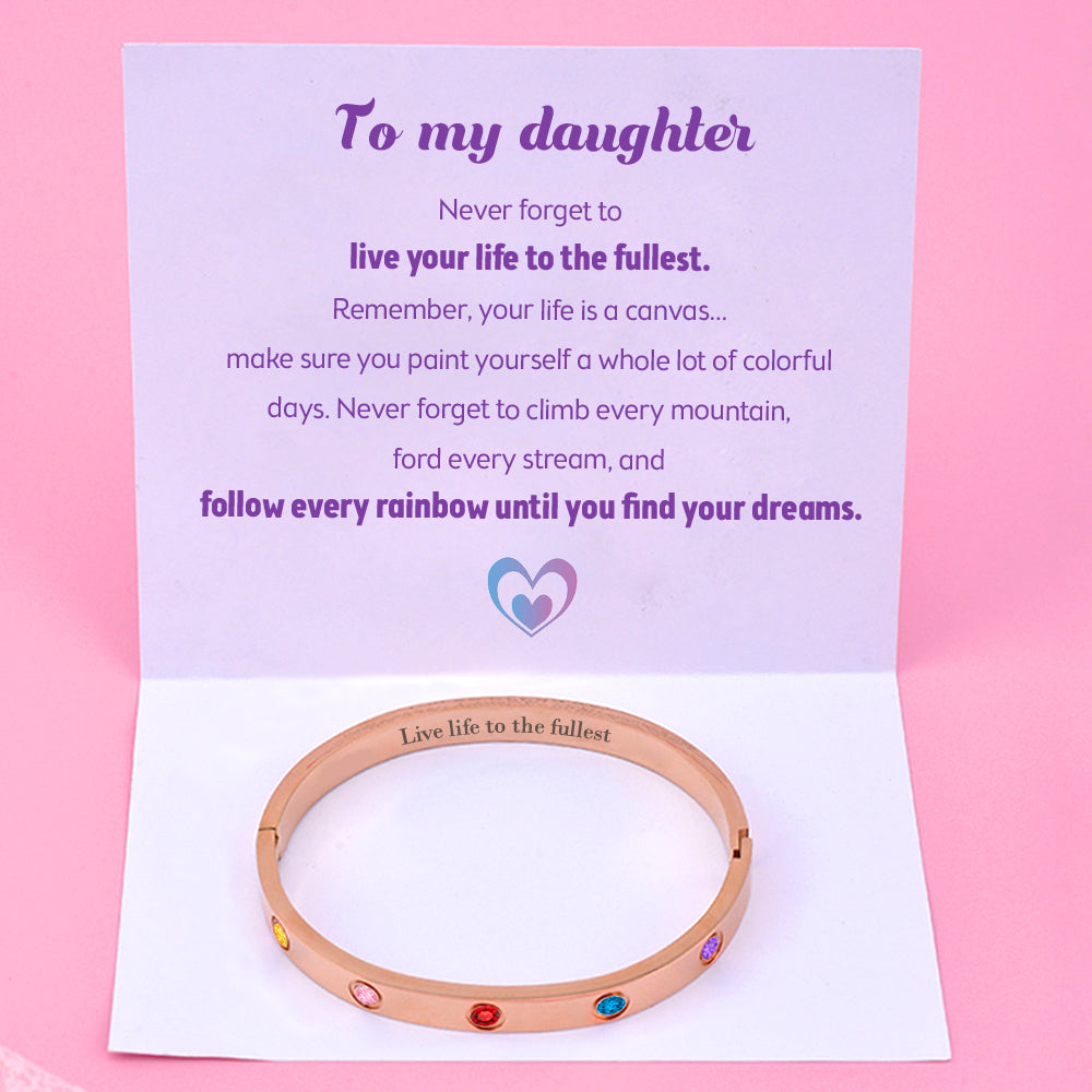 To My Daughter "Life is colorful" Bracelet