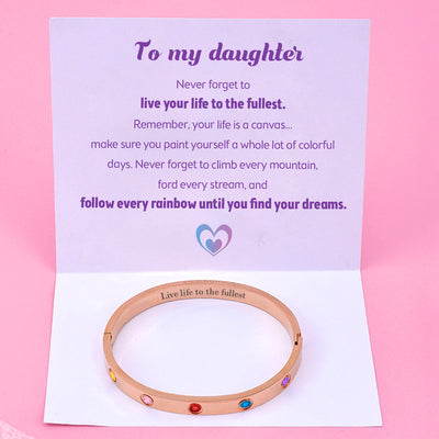 To My Daughter "Life is colorful" Bracelet