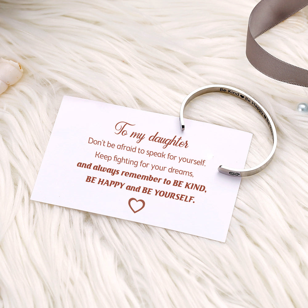 To My Daughter "BE KIND, BE HAPPY and BE YOURSELF" Bracelet