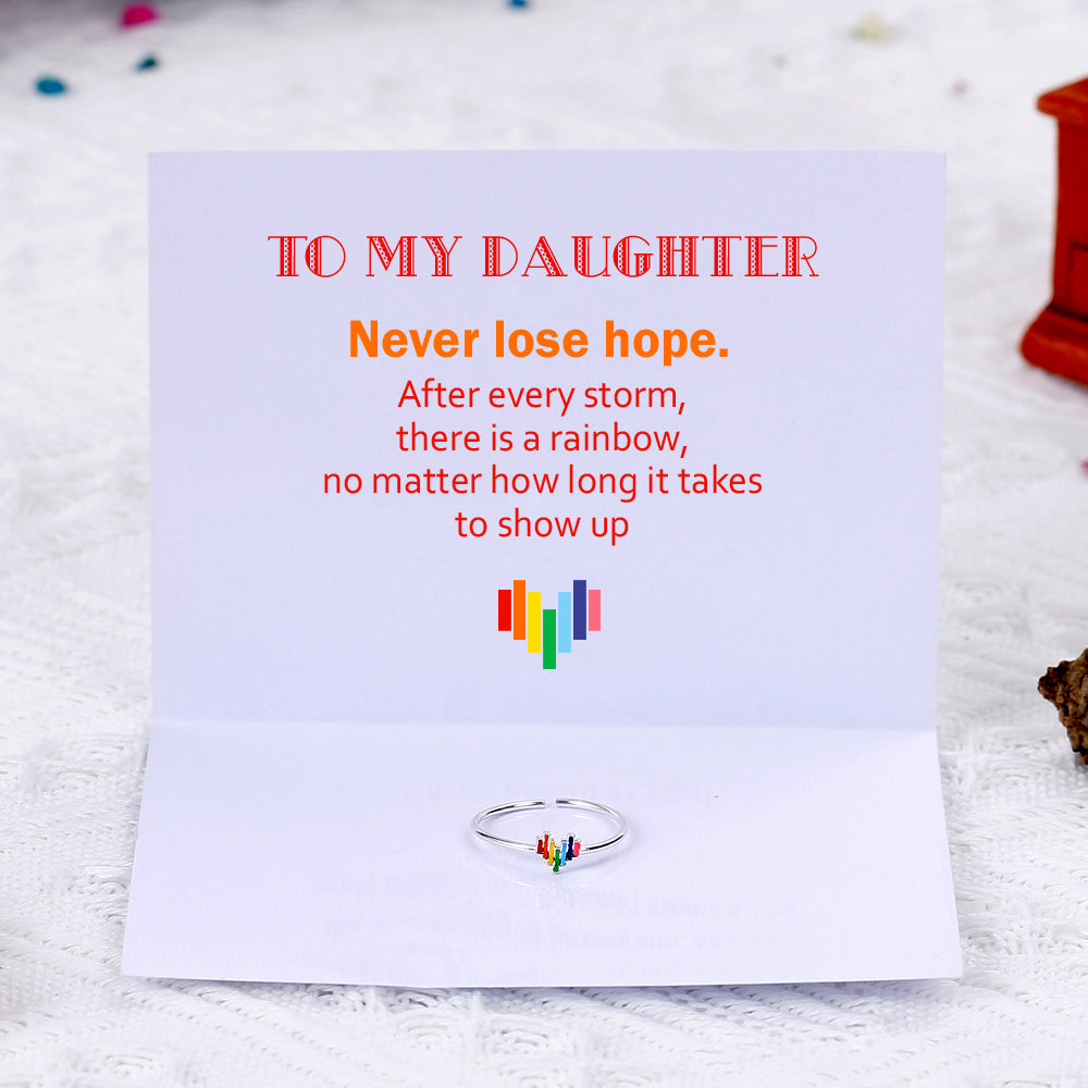 To My Daughter "Never lose hope." Rainbow Ring