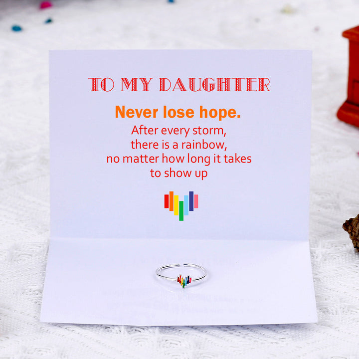 To My Daughter "Never lose hope." Rainbow Ring