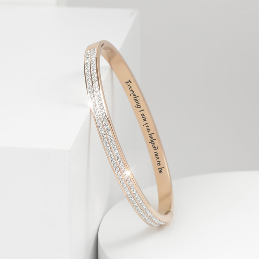 To my loving mom "Everything I am you helped me to be" Full Diamond Bracelet - SARAH'S WHISPER