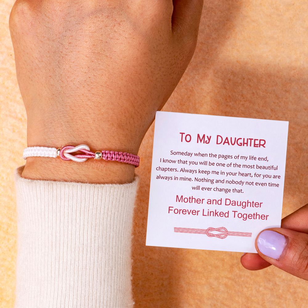 To My Daugther "Forever Linked Together" Handmade Braided Bracelet