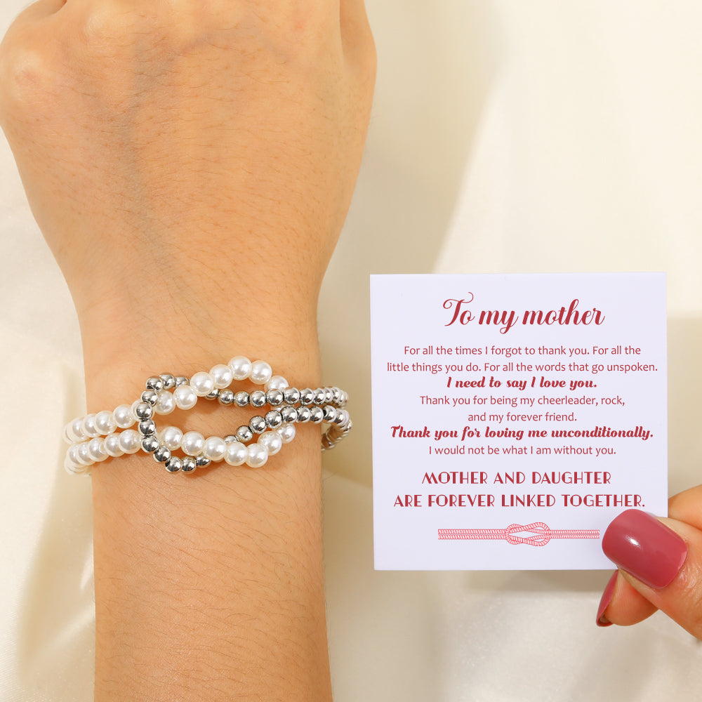 To My Mother "Mother and daughter forever linked together" Pearl Braclet