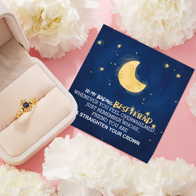 TO MY friend/daughter/granddaughter/bonus daughter "Whenever you feel overwhelmed, just remember whose friend/daughter/granddaughter/bonus daughter you are & straighten your crown" MOON & STAR RING [💞 RING +💌 GIFT CARD + 🎁 GIFT BAG + 💐 GIFT BOUQUET] - SARAH'S WHISPER